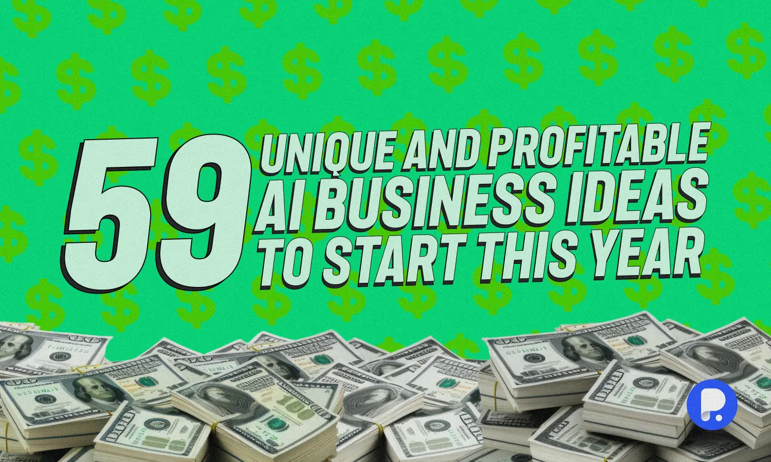 59 Unique and Profitable AI Business Ideas to Start This Year